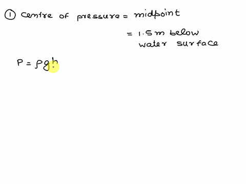 problem-31a-rectangular-plane-surface-is-2-m-wide-and-3-m-deepit-lies-in-vertical-plane-in-water-determine-the-total-pressure-and-position-of-centre-of-pressure-on-the-plane-surface-when-its-18971