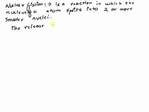 the-release-of-energy-by-the-nucleus-of-an-atom-as-a-result-of-nuclear-fission-is-radiant-energy-true-or-false-10943
