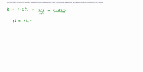 the-decay-rate-k-for-a-particular-radioactive-element-is-23-where-time-is-measured-in-years-find-the-half-life-of-the-element-the-half-life-is-years-round-to-one-decimal-place-as-needed-55693