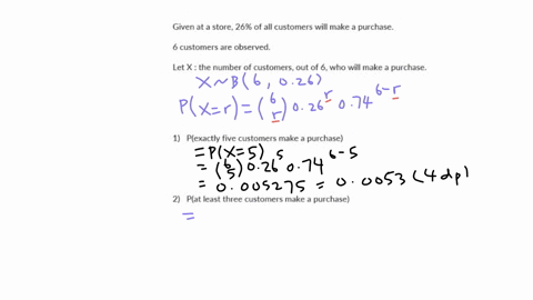 26-percent-of-all-customers-who-enter-a-store-will-make-a-purchase-suppose-that-6-customers-enter-the-store-and-that-these-customers-make-independent-purchase-decisions-1-use-the-binomial-fo-22857