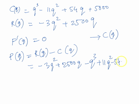given-cost-and-revenue-functions-cqq311q254q5000-and-rq3q22500q-what-cost-is-incurred-when-marginal-profit-is-0-15813