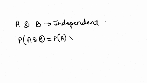 if-a-and-b-are-independent-then-a-pab-0-b-pab-pb-c-pa-and-b-0-d-pab-pa-e-none-of-the-above