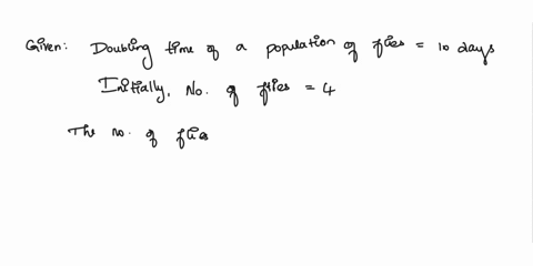 question-zj-the-doubling-time-of-a-population-of-flies-is-10-days-if-there-are-initially-flies-how-many-flies-will-there-be-in-10203040-days-81224-8162432-481632-8163264-0-4-8-1632-52073