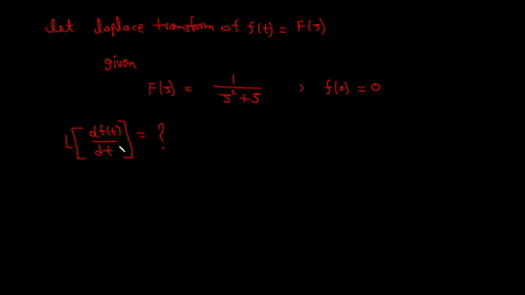 if-the-laplace-transform-of-ft-is-1s25-and-f00-find-the-laplace-transform-of-dftdt-99623