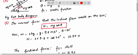 a-20-kg-box-rests-on-an-inclined-plane-which-makes-an-angle-of-30-with-the-horizontal-the-coefficient-of-static-friction-between-the-box-and-the-plane-is-090-a-draw-a-free-body-diagram-for-t-11382