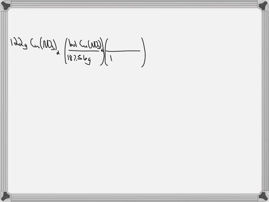 Solved how many formula units are there in 122 grams of cu no3 2