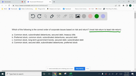 which-of-the-following-is-the-correct-order-of-corporate-issues-based-on-risk-and-return-most-risk-return-to-least-risk-return-a-common-stock-subordinated-debentures-secured-debt-treasury-bi-26735