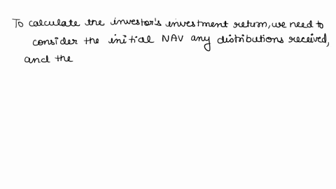 the-shga-fund-has-a-front-end-load-of-0-a-back-end-load-of-15-and-an-expense-ratio-of-0-nav-of-the-fund-at-the-beginning-of-the-year-t0-is-20-during-the-year-the-fund-paid-out-dividend-distr-22722