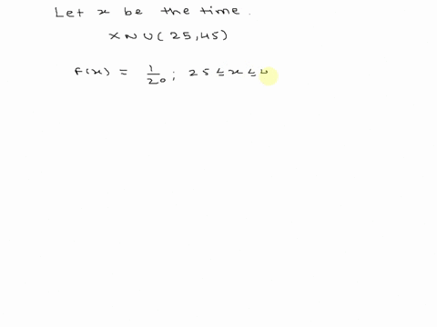 the-time-in-minutes-until-the-next-bus-departs-a-major-bus-depot-follows-a-distribution-with-fx-120-where-x-goes-from-25-to-45-minutesfind-the-probability-that-the-time-is-between-30-and-35-87481