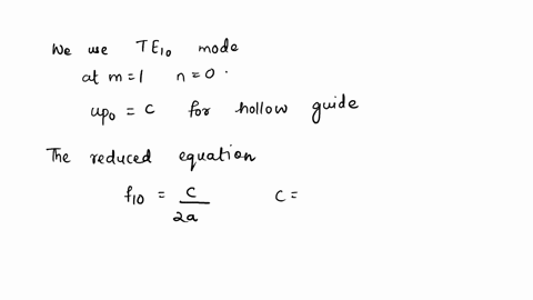a-a-hollow-rectangular-waveguide-is-to-be-used-to-transmit-signals-at-carrier-frequency-of-6-ghz-choose-its-dimensions-so-that-the-cutoff-frequency-of-the-dominant-te-mode-is-lower-than-the-70212