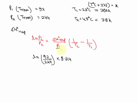 a-certain-liquid-has-a-vapor-pressure-of-920-torr-at-230-degrees-c-and-2440-torr-at-450-degrees-c-calculate-the-value-of-hvap-for-this-liquid-calculate-the-normal-boiling-point-of-this-liqui-06303