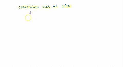 5-the-following-lab-vahes-were-obtained-from-a-patient-with-suspected-kidney-disease-4-describe-why-creatinine-can-be-used-for-estimating-the-glomerular-filtration-rate-gfr-e-cakculate-the-e-95366