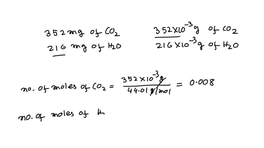 SOLVED: The complete combustion of a hydrocarbon produced 352 mg of CO2 ...