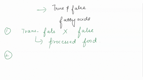 true-false-questions-1-most-naturally-occurring-fatty-acids-are-trans-fatty-acids-2-generally-speaking-saturated-fatty-acids-are-contributed-primarily-by-plant-foods-whereas-poly-unsaturated-23209
