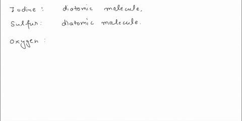 which-of-the-following-does-not-exist-asa-diatomic-molecule-iodine-sulfur-oxygen-carbon-monoxide-nitrogen-64647