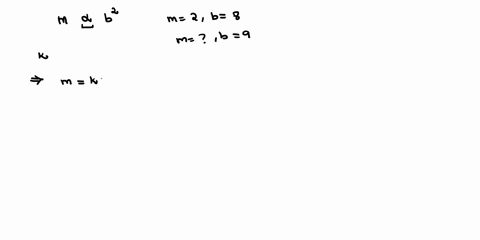 set-up-an-equation-by-finding-the-constant-of-proportionality-k-then-answer-the-question-if-m-is-directly-proportional-to-the-square-of-b-and-m2-when-b8-find-m-when-b9-10868