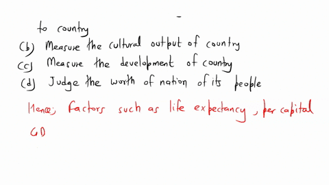 factors-such-as-life-expectancy-energy-consumption-per-capita-gdp-literacy-rates-and-infant-mortality-rates-are-used-to-_____-a-determine-how-much-foreign-aid-will-be-provided-to-a-country-b-66995