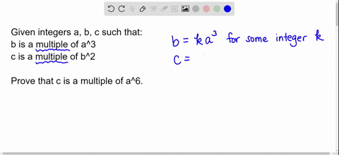 prove-the-following-using-a-direct-proof-your-proof-should-be-expressed-in-complete-english-sentencesif-ab-and-c-are-integers-such-that-b-is-a-multiple-of-a3-and-c-is-a-multiple-of-b2thencis-01297