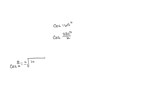 use-an-appropriate-half-angle-formula-to-find-the-exact-value-of-the-expression-cos165