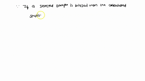 6-in-a-survey-design-any-suggestion-that-a-sample-of-individuals-is-a-biased-sample-a-nonrandom-sample-may-limit-the-use-of-sample-information-to-infer-population-information-a-true-b-false-13103