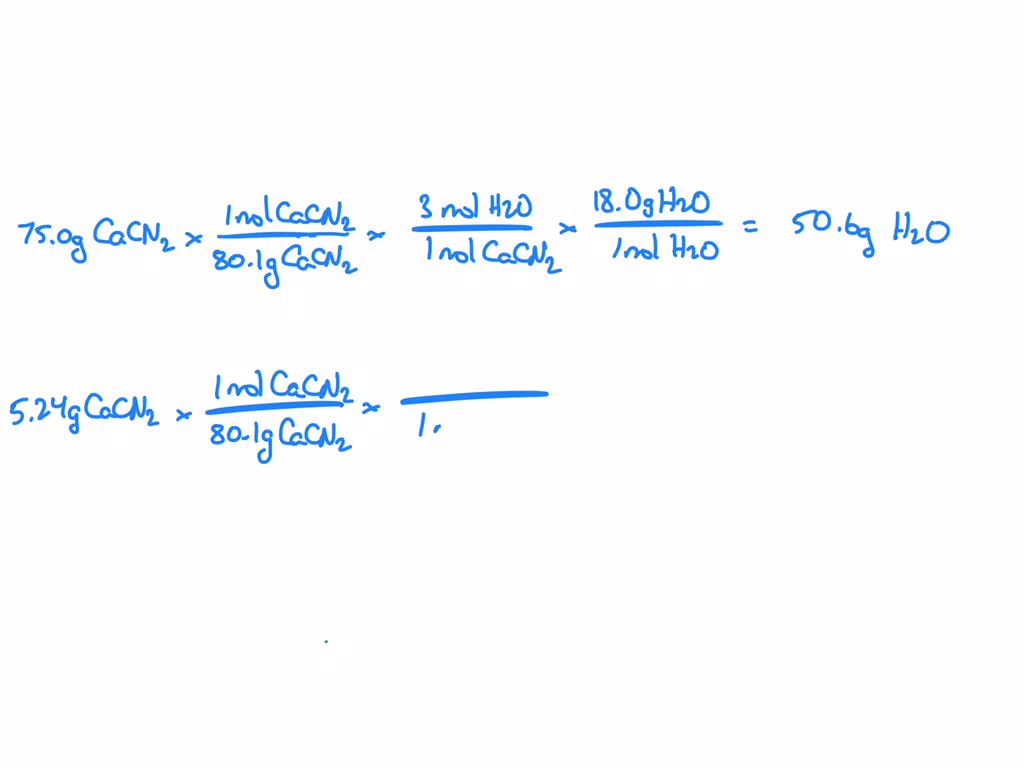 SOLVED: Calcium cyanamide, CaCN2, reacts with water to form calcium ...