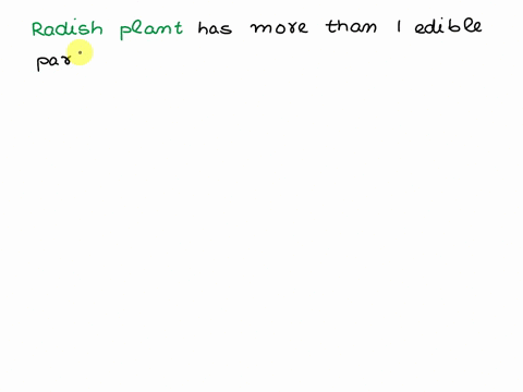 write-the-name-of-a-plant-whose-more-than-one-part-is-used-as-food-items-mention-the-edible-parts-and-their-useits-most-important-use-97895
