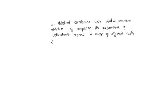 check-your-understanding-1-how-were-statistical-correlations-used-to-examine-abilities-what-did-research-ers-find-out-about-correlations-among-skills-what-does-this-tell-you-about-the-concep-63362