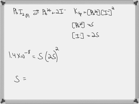 the-ksp-of-pbi2-is-14-x-10-8-calculate-the-molar-solubility-of-pbi2-in-each-of-the-following-a-water-b-010-m-pbno32-c-0010-m-nai-51587