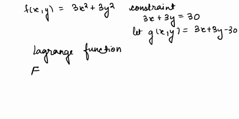 find-the-extremum-of-fxy-subject-to-the-given-constraint-and-state-whether-it-is-maximum-or-minimum-flxy-3x2-3y2-3xy30-find-the-lagrange-function-fxya-fkxyn-0-d-find-the-partial-derivatives-48217