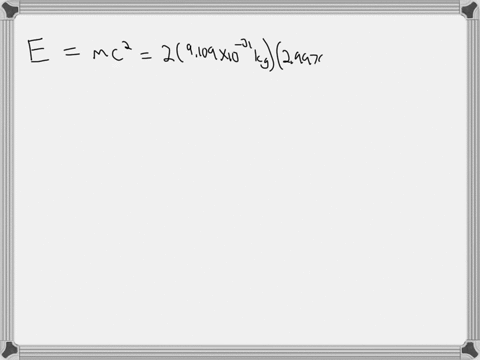 a-positron-and-an-electron-annihilate-each-other-upon-colliding-thereby-producing-energy-_10-mathrme-19762