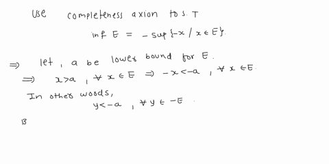 use-the-completeness-axiom-to-show-that-every-nonempty-set-of-real-numbers-that-is-bounded-below-has-an-infimum-and-that-inf-e-sup-xree-76255