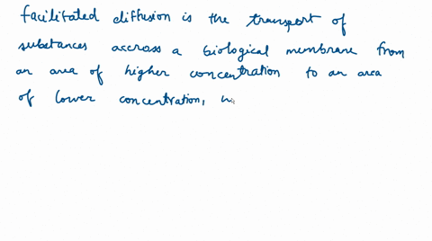 facilitated-diffusion-across-a-membrane-requires-__________-and-moves-a-solute-___________-its-conce-21567