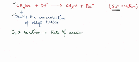ch3br-ho-ch3oh-br-assuming-no-other-changes-what-is-the-effect-of-doubling-only-the-concentration-of-the-alkyl-halide-in-the-above-snz-reaction-quadruples-the-rate-triples-the-rate-no-change-39877