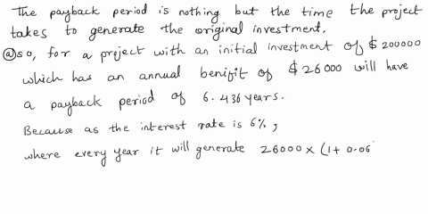 a-company-is-evaluating-the-following-two-mutually-exclusive-projects-at-an-interest-rate-of6peryear-project1-project-2-initial-cost-200000-100000-annual-benefit-26000-15000-project-lifeyear-59825