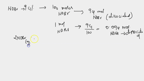 at-77-degrees-c-2-mol-of-nitrosyl-bromide-nobr-is-placed-in-a-1-l-flask-at-equilibrium-the-nobr-has-dissociated-by-94-calculate-the-value-of-kc-for-the-dissociation-reaction-2-nobr-g-forward-50656