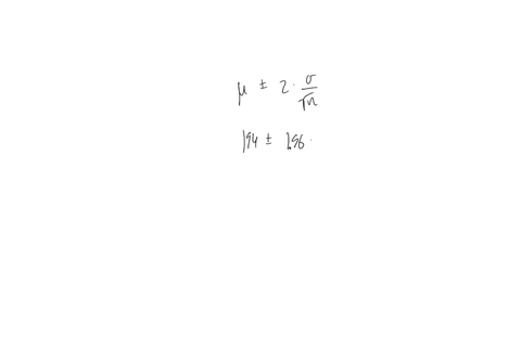find-the-interval-z-n-z-n-within-which-95-percent-of-the-sample-means-would-be-expected-to-fall-assuming-that-the-sample-is-from-a-normal-population-194-19-n-37-round-your-answers-to-2-decimal-places