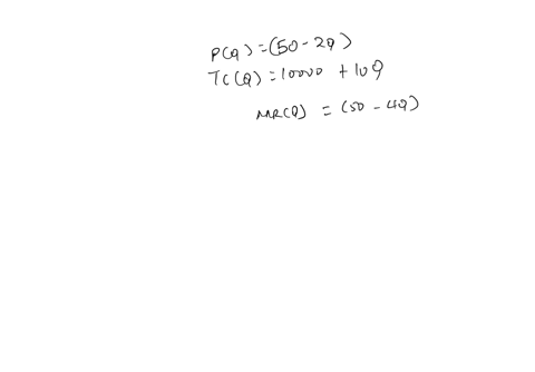 consider-a-firm-with-the-demand-function-pq50-2q-and-the-total-cost-function-tcq1000010q-find-the-profit-maximizing-quantity-calculate-the-profit-maximizing-price-or-the-market-price-hint-mr-64973
