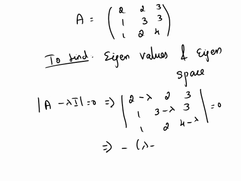 problem-1-consider-the-matrix-compute-all-the-eigenvalues-of-a-for-each-eigenvalue-a-find-basis-for-the-corresponding-eigenspace-ea-ker-a-ais-23275