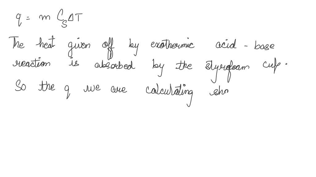 SOLVED Part B. Heat is lost to the Styrofoam calorimeter. Assuming a 6.22Â°C temperature change