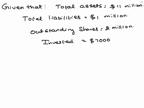 a-mutual-fund-has-total-assets-of-11-million-and-total-liabilities-of-1-million-there-are-2-million-shares-outstanding-you-invest-7000-in-this-fund-how-many-shares-are-you-purchasing-shares
