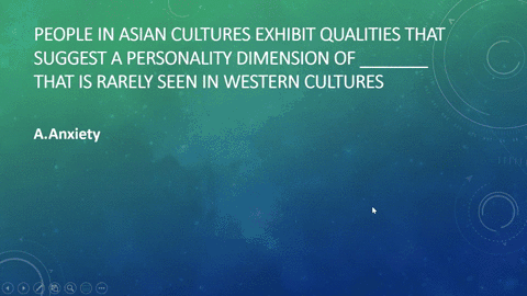 people-in-asian-cultures-exhibit-qualities-that-suggest-a-personality-dimension-of-_______-that-is-r-46575