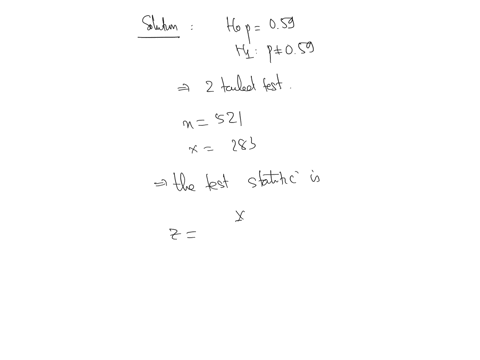 you-wish-to-test-the-following-claim-ha-at-a-significance-level-of-a0005-h0p059-h1-p059-you-obtain-a-sample-of-size-n521-in-which-there-are-283-successful-observations-for-this-test-you-should-not-use