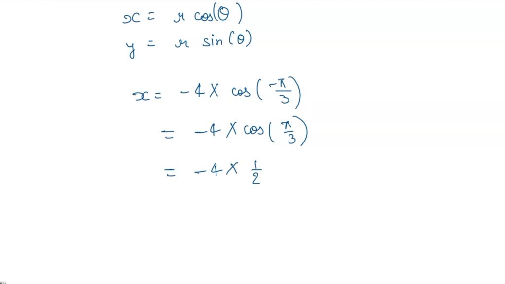 SOLVED: Find the Cartesian coordinates of the given point (-4, -pi/3)