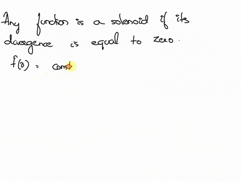 a-a-vector-field-fr-is-called-solenoidal-if-its-divergence-equals-to-zero-iev-fr-0-suppose-that-a-3-dimensional-vector-field-fr-has-the-form-frr-where-r-xi-yj-zk-and-r-r-vx2-y2-z2-show-that-31324