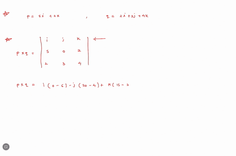 write-a-unit-vector-in-matrix-form-that-describes-the-direction-of-the-cross-product-of-p-5i-2k-and-q-2i-3j-4k-35624