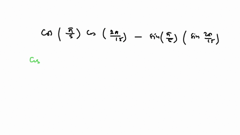use-a-sum-or-difference-formula-to-find-the-exact-value-of-the-following-cos-fracpi5-cos-frac2-pi15-sin-fracpi5-sin-frac2-pi15