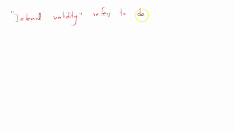 04-pts-________-refers-to-the-degree-to-which-changes-in-the-dependent-variable-are-due-to-the-manipulation-of-the-independent-variable-group-of-answer-choices-internal-validity-external-validity-face
