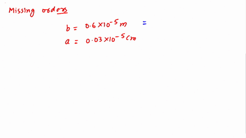 b-calculate-the-missing-orders-in-a-double-slit-fraunhoffer-diffraction-pattern-when-the-width-of-each-slit-is-006-x-10-sm-and-they-are-003-x-0-scm-apart-80256