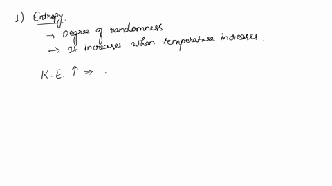 entropy-is-often-increased-by-heat-b-order-c-potential-energy-d-kinetic-energy-12-reactions-in-which-there-is-negative-change-in-free-energy-ag-are-spontancous-and-endergonic_-b-spontaneous-27478