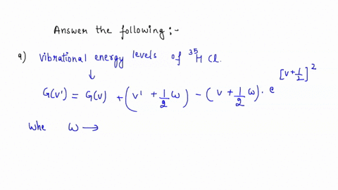 4_-the-first-five-vibrational-energy-levels-of-h3scl-are-at-148186-436750-714904-982648-and-123998-cm-1_-a-starting-with-the-expression-for-the-vibrational-term-accounting-for-anharmonicity-40722